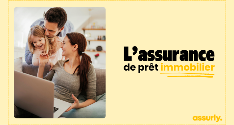Une assurance de prêt au meilleur prix avec Assurly